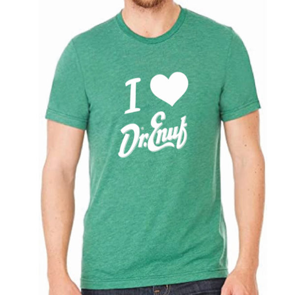 I ♥ Dr. Enuf! Green T-Shirt
